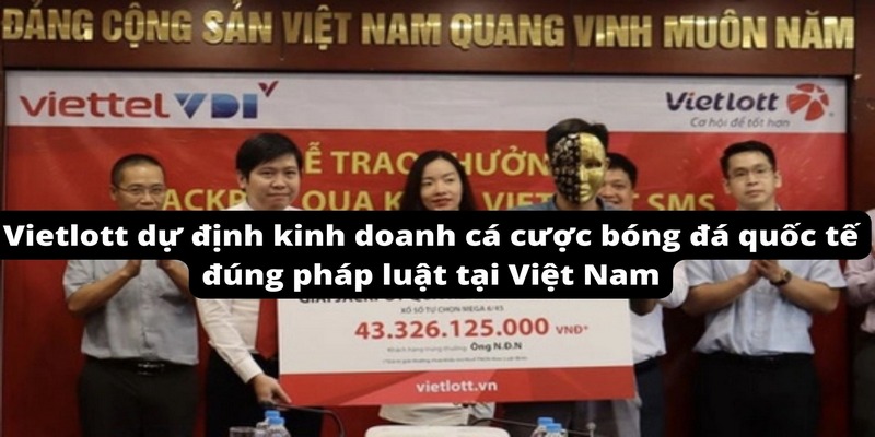 Chơi cá cược bóng đá ở Vietlott an tâm về tính bảo mật